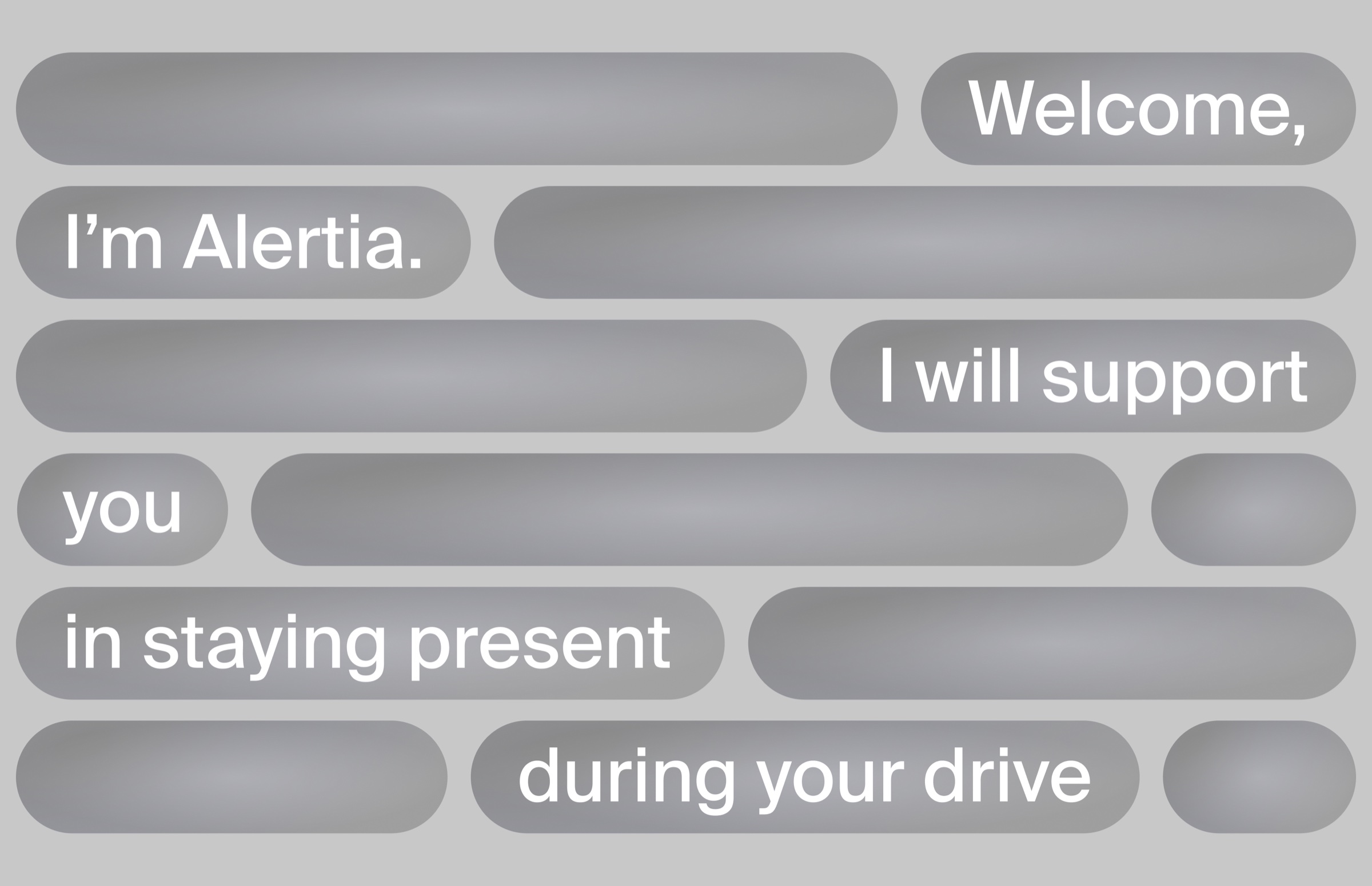 Alertia — Welcome, I'm Alertia. I will support you in staying present during your drive